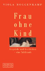 ISBN 9783203815121: Frau ohne Kind. Gespräche und Geschichten - eine Tafelrunde - signiert