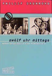 ISBN 9783203841045: ZWÖLF UHR MITTAGS. Mythos und Geschichte eines Filmklassikers