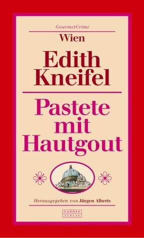 ISBN 9783203852010: Pastete mit Hautgout (GourmetCrime: Wien)