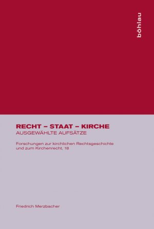 ISBN 9783205050315: Recht - Staat - Kirche : ausgewählte Aufsätze. Forschungen zur kirchlichen Rechtsgeschichte und zum Kirchenrecht. Bd. 18.