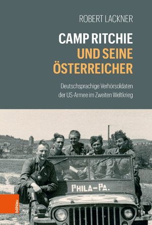 Isbn Camp Ritchie Und Seine Osterreicher Deutschsprachige Verhorsoldaten Der Us Armee Im Zweiten Weltkrieg Neu Gebraucht Kaufen