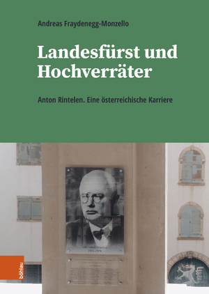 ISBN 9783205219408: Landesfürst und Hochverräter – Anton Rintelen. Eine österreichische Karriere