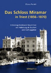 ISBN 9783205770145: Das Schloss Miramar in Triest (1856-1870)