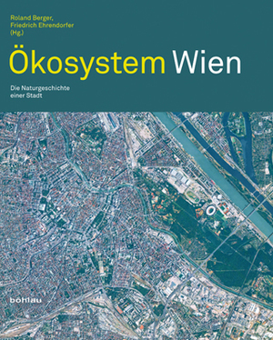 ISBN 9783205774204: Ökosystem Wien – Die Naturgeschichte einer Stadt