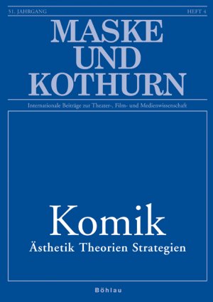 ISBN 9783205774341: Maske und Kothurn. Internationale Beiträge zur Theaterwissenschaft an der Universität Wien / Komik