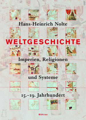 ISBN 9783205774402: Weltgeschichte - Imperien, Religionen und Systeme. 15.-19. Jahrhundert