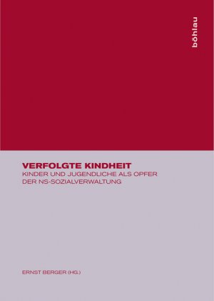 ISBN 9783205775119: Verfolgte Kindheit. Kinder und Jugendliche als Opfer der NS-Sozialverwaltung.