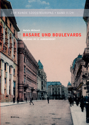 ISBN 9783205775669: Basare und Boulevards – Belgrad im 19. Jahrhundert