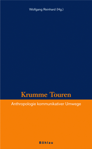 ISBN 9783205775720: Krumme Touren – Anthropologie kommunikativer Umwege