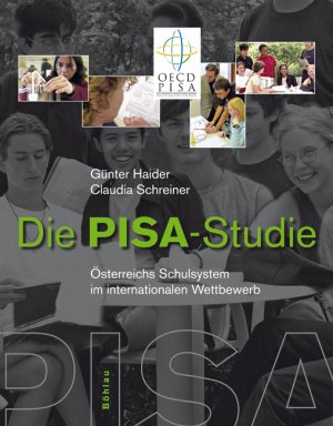 ISBN 9783205775836: Die PISA-Studie : Österreichs Schulsystem im internationalen Wettbewerb. Claudia Schreiner (Hg.)