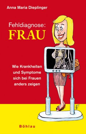 ISBN 9783205776406: Fehldiagnose: Frau - Wie Krankheiten und Symptome sich bei Frauen anders zeigen