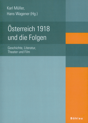 ISBN 9783205782445: Österreich 1918 und die Folgen - Geschichte, Literatur, Theater und Film. Austria 1918 and the Aftermath History, Literature, Theater, and Film