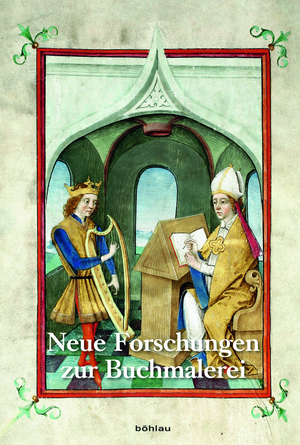 ISBN 9783205784760: Neue Forschungen zur Buchmalerei