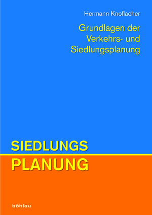 ISBN 9783205786931: Grundlagen der Verkehrs- und Siedlungsplanung – Siedlungsplanung