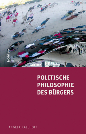 ISBN 9783205789161: Politische Philosophie des Bürgers