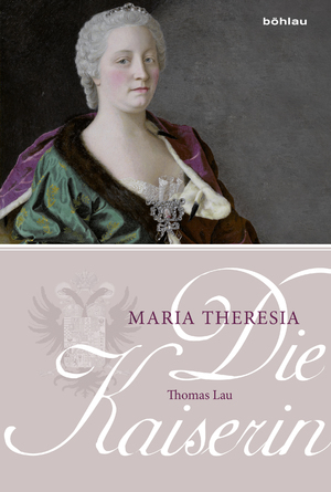 ISBN 9783205794219: Die Kaiserin. Maria Theresia