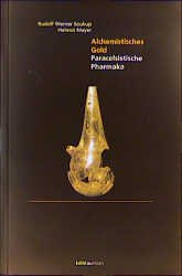 ISBN 9783205987673: Alchemistisches Gold. Paracelsistische Pharmaka – Laboratoriumstechnik im 16. Jahrhundert