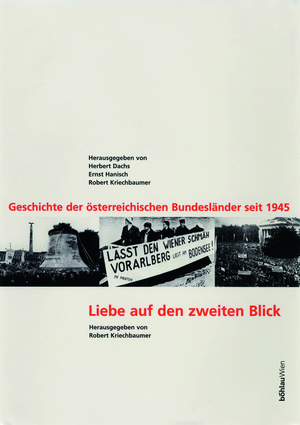 ISBN 9783205988786: Liebe auf den zweiten Blick - Landes- und Österreichbewußtsein nach 1945. Geschichte der österreichischen Bundesländer seit 1945 ; (supp). Herausgegeben von: Robert Kriechbaumer