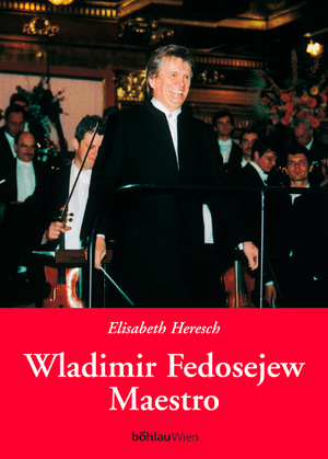 ISBN 9783205990321: Wladimir Fedosejew, Maestro