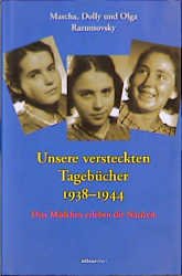 ISBN 9783205991281: Unsere versteckten Tagebücher 1938-1946. Drei Mädchen erleben die Nazizeit