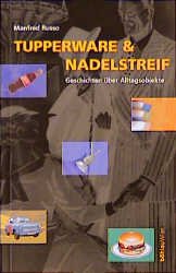 ISBN 9783205991632: Tupperware & Nadelstreif - Geschichten über Alltagsobjekte