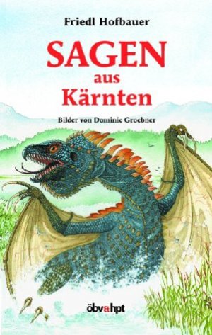 ISBN 9783209031235: Sagen aus Kärnten