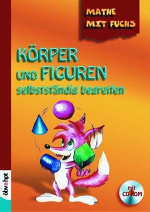 ISBN 9783209034403: Mathe mit Fuchs, Körper und Figuren selbstständig begreifen, m. CD-ROM