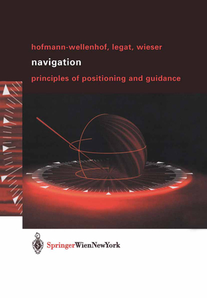 ISBN 9783211008287: Navigation – Principles of Positioning and Guidance