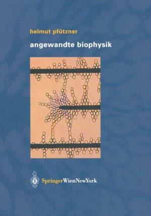 ISBN 9783211008768: Angewandte Biophysik. von Helmut Pfützner