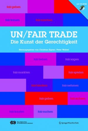 ISBN 9783211732212: un/fair trade: Die Kunst der Gerechtigkeit Eigner, Christian and Weibel, Peter