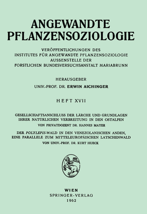 ISBN 9783211806029: Gesellschaftsanschluss der Lärche und Grundlagen ihrer Natürlichen Verbreitung in den Ostalpen, Der Polylepsis-Wal in den Venezolanischen Anden, eine Parallele zum Mitteleurpäischen Latschenwald