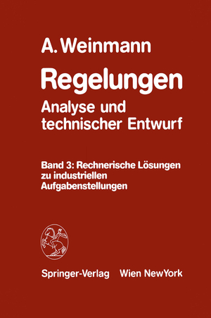 ISBN 9783211819258: Regelungen Analyse und technischer Entwurf – Band 3: Rechnerische Lösungen zu industriellen Aufgabenstellungen