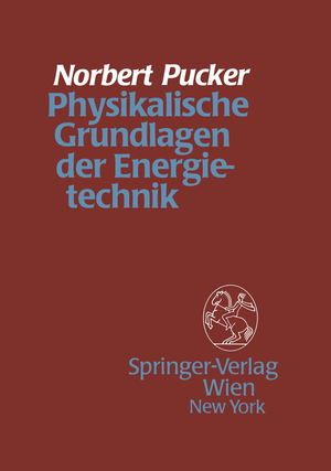 ISBN 9783211819487: Physikalische Grundlagen der Energietechnik