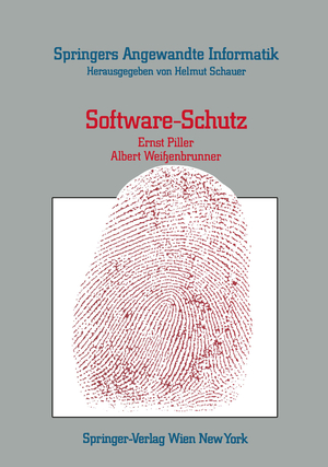 ISBN 9783211819661: Software-Schutz – Rechtliche, organisatorische und technische Maßnahmen