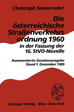 ISBN 9783211821381: Die Österreichische Strassenverkehrsordnung 1960 in der Fassung der 16. StVO-Novelle - Kommentierte Gesetzesausgabe