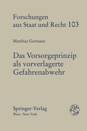 ISBN 9783211825303: Das Vorsorgeprinzip als vorverlagerte Gefahrenabwehr - Eine rechtsvergleichende Studie zur Reinhaltung der Luft