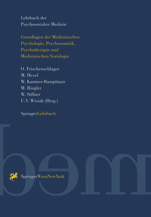 ISBN 9783211826539: Lehrbuch der Psychosozialen Medizin - Grundlagen der Medizinischen Psychologie, Psychosomatik, Psychotherapie und Medizinischen Soziologie