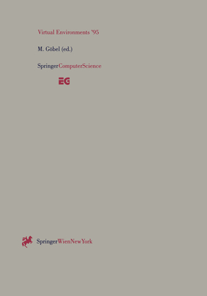 ISBN 9783211827376: Virtual Environments ’95 – Selected papers of the Eurographics Workshops in Barcelona, Spain, 1993, and Monte Carlo, Monaco, 1995