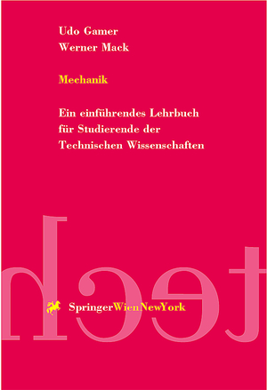 ISBN 9783211828540: Mechanik - Ein einführendes Lehrbuch für Studierende der Technischen Wissenschaften