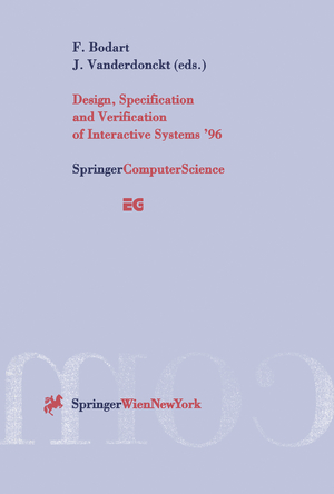 ISBN 9783211829004: Design, Specification and Verification of Interactive Systems ’96 – Proceedings of the Eurographics Workshop in Namur, Belgium, June 5–7, 1996