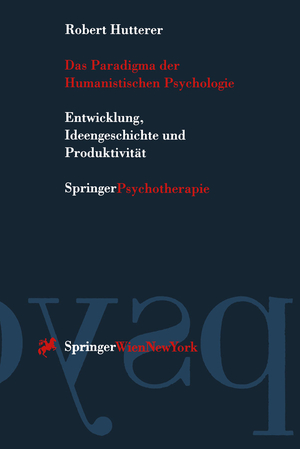 ISBN 9783211829448: Das Paradigma der Humanistischen Psychologie – Entwicklung, Ideengeschichte und Produktivität