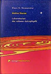 gebrauchtes Buch – Strassmeier, Klaus G – Aktive Sterne : Laboratorien der solaren Astrophysik