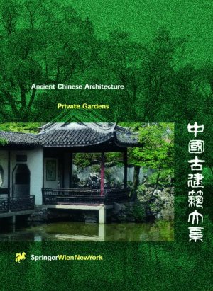 gebrauchtes Buch – Architektur - Liyao Cheng and Z. Long – Private Gardens. Ancient Chinese Architecture.