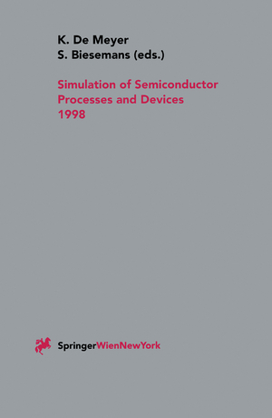 ISBN 9783211832080: Simulation of Semiconductor Processes and Devices 1998 – SISPAD 98