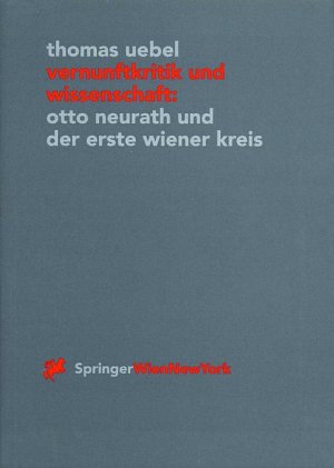 ISBN 9783211832554: Vernunftkritik und Wissenschaft: Otto Neurath und der erste Wiener Kreis