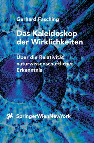 ISBN 9783211833902: Das Kaleidoskop der Wirklichkeiten. Über die Relativität naturwissenschaftlicher Erkenntnis