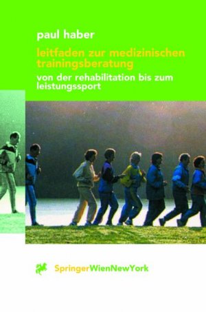 gebrauchtes Buch – Paul Haber – Leitfaden zur medizinischen Trainingsberatung: Von der Rehabilitation bis zum Leistungssport