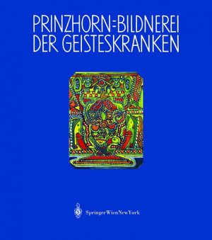 ISBN 9783211837061: Bildnerei der Geisteskranken – Ein Beitrag zur Psychologie und Psychopathologie der Gestaltung