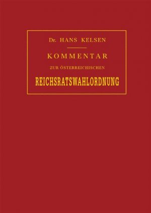 ISBN 9783214003340: Kommentar zur österreichischen Reichsratswahlordnung - Gesetz vom 26. Jänner 1907. RGBl. Nr. 17