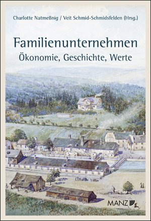 ISBN 9783214019754: Familienunternehmen. - Ökonomie, Geschichte, Werte.